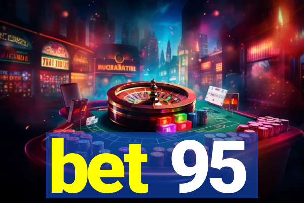 bet 95