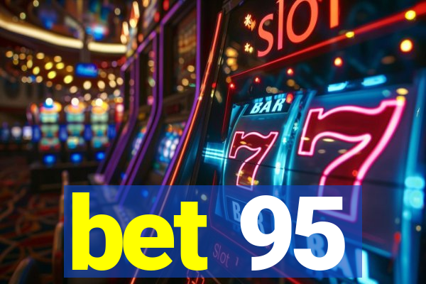 bet 95