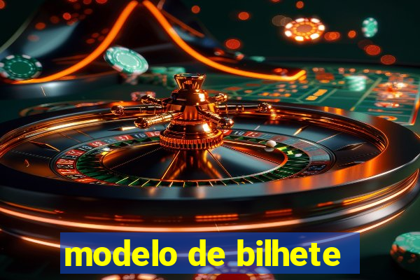 modelo de bilhete