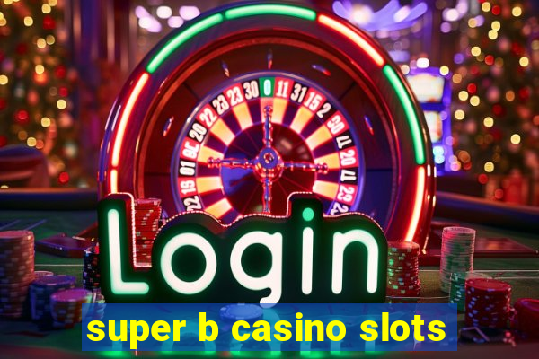 super b casino slots