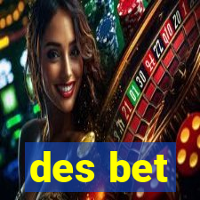 des bet