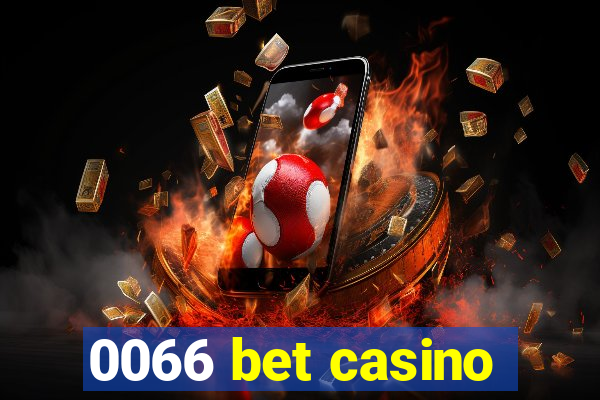 0066 bet casino