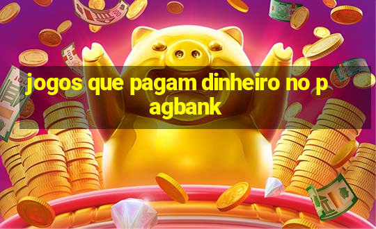 jogos que pagam dinheiro no pagbank