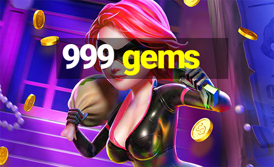 999 gems