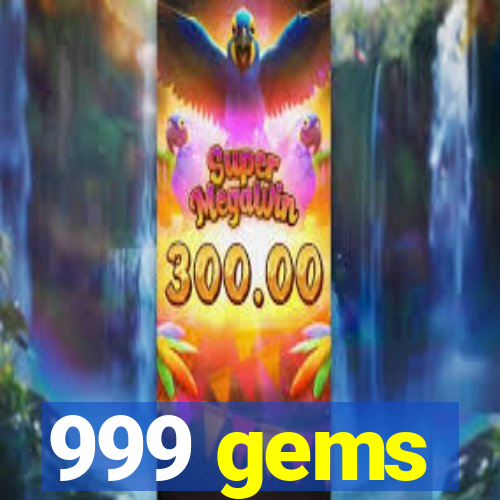 999 gems