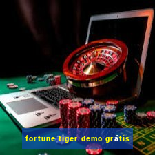 fortune tiger demo grátis