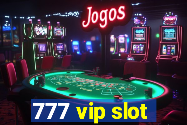 777 vip slot