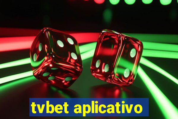 tvbet aplicativo