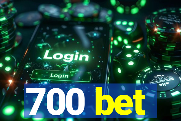 700 bet