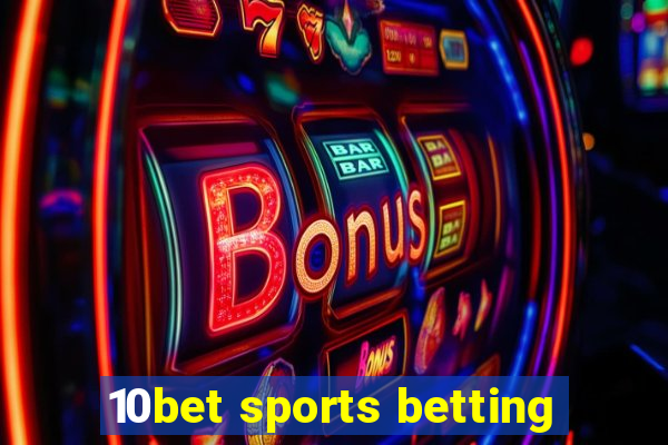 10bet sports betting