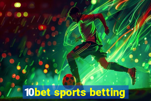 10bet sports betting