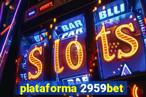 plataforma 2959bet