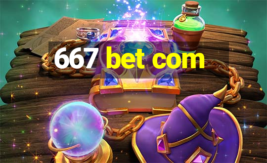 667 bet com