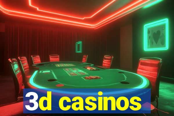 3d casinos