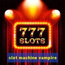 slot machine vampire