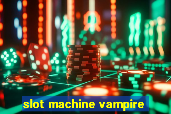 slot machine vampire