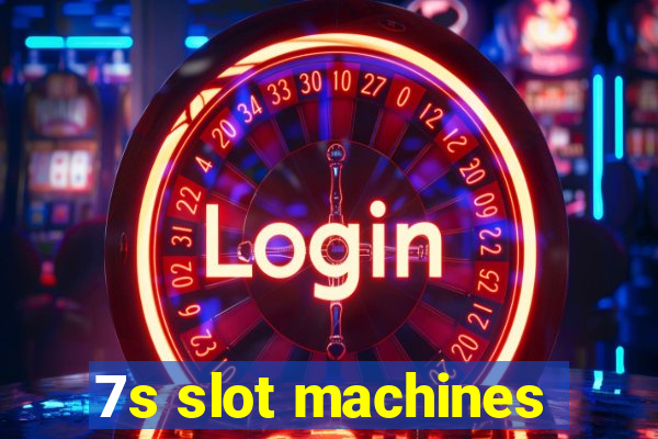 7s slot machines