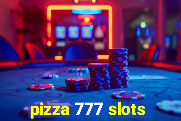 pizza 777 slots