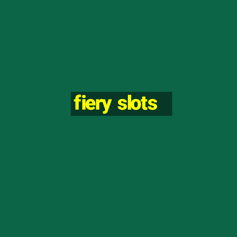 fiery slots