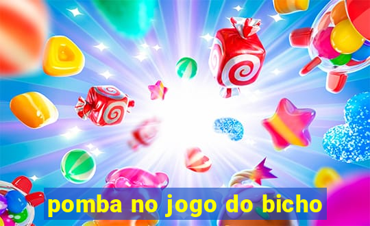 pomba no jogo do bicho