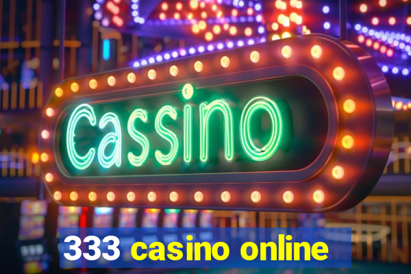 333 casino online