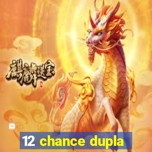 12 chance dupla