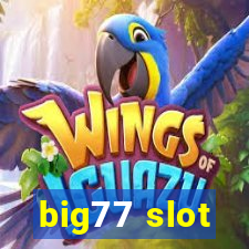 big77 slot