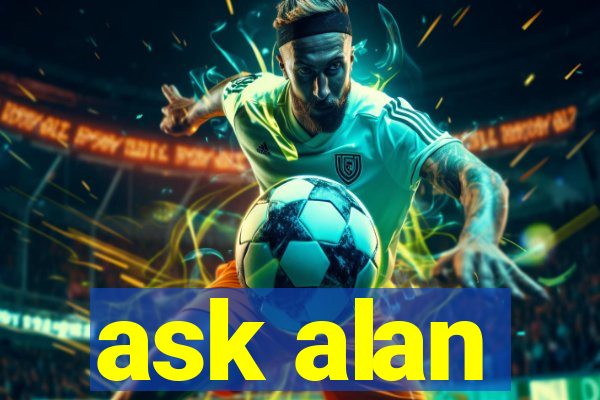 ask alan