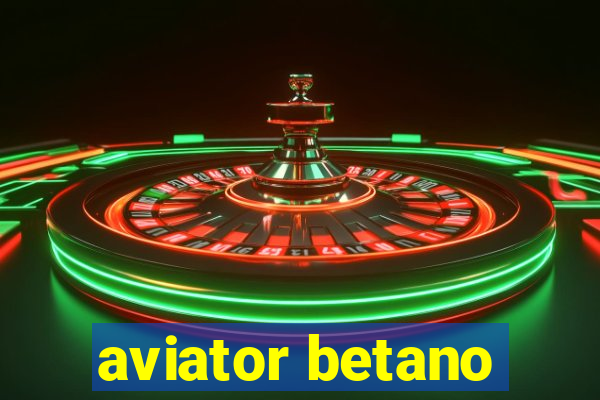 aviator betano