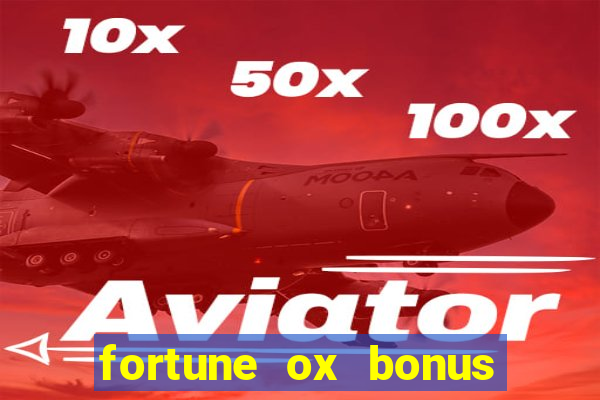 fortune ox bonus de cadastro