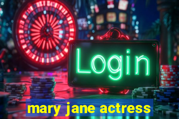 mary jane actress