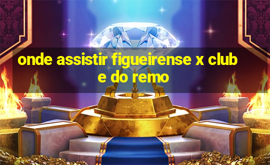 onde assistir figueirense x clube do remo