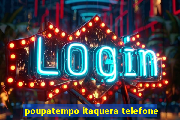 poupatempo itaquera telefone