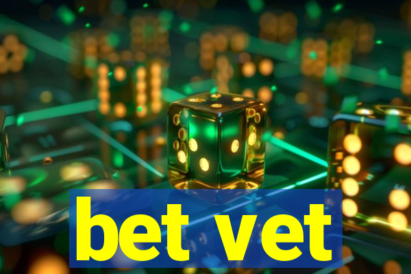 bet vet