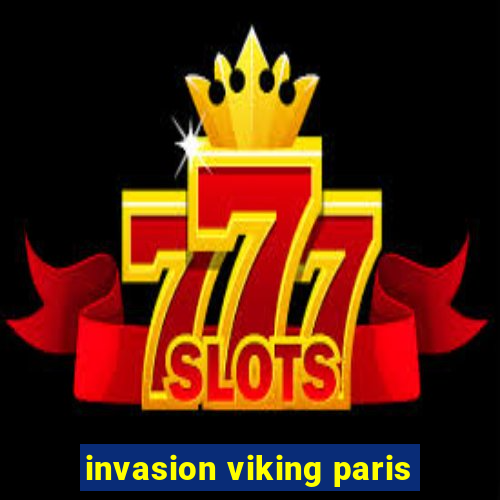 invasion viking paris