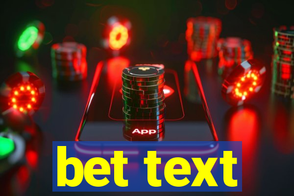 bet text