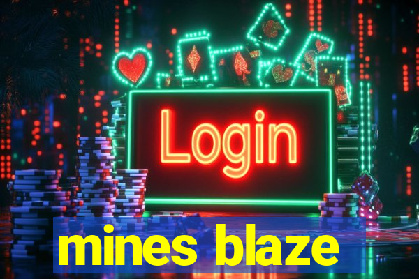 mines blaze