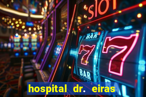 hospital dr. eiras em botafogo