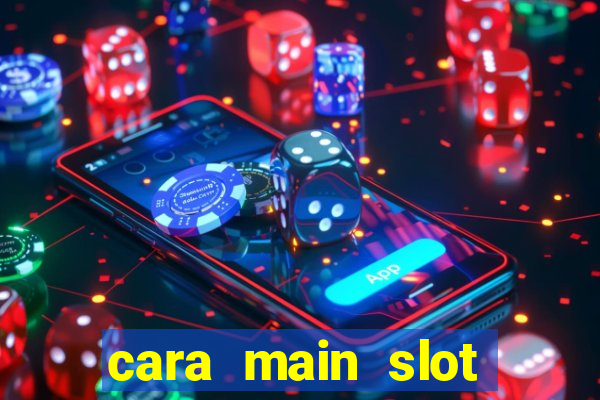 cara main slot untuk pemula