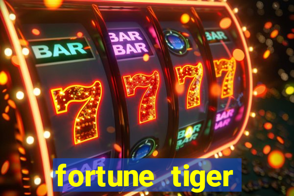 fortune tiger esportes da sorte