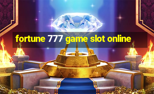 fortune 777 game slot online