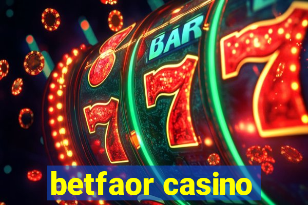 betfaor casino