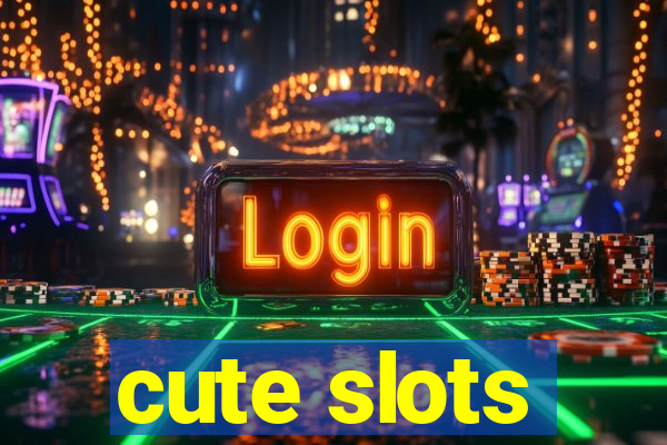 cute slots