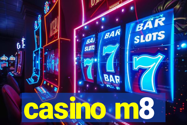 casino m8