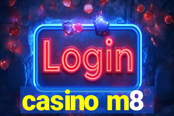 casino m8