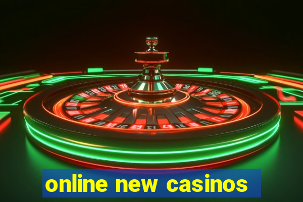 online new casinos