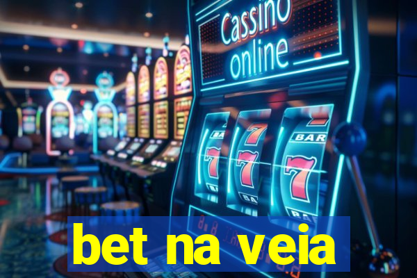 bet na veia