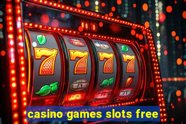 casino games slots free