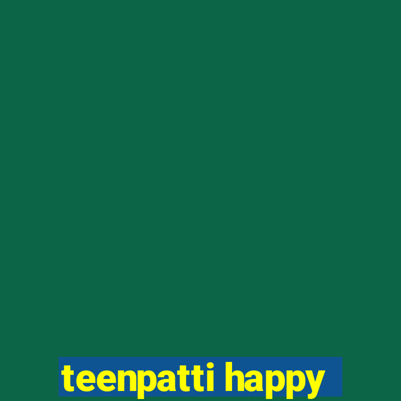 teenpatti happy