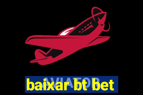 baixar bt bet